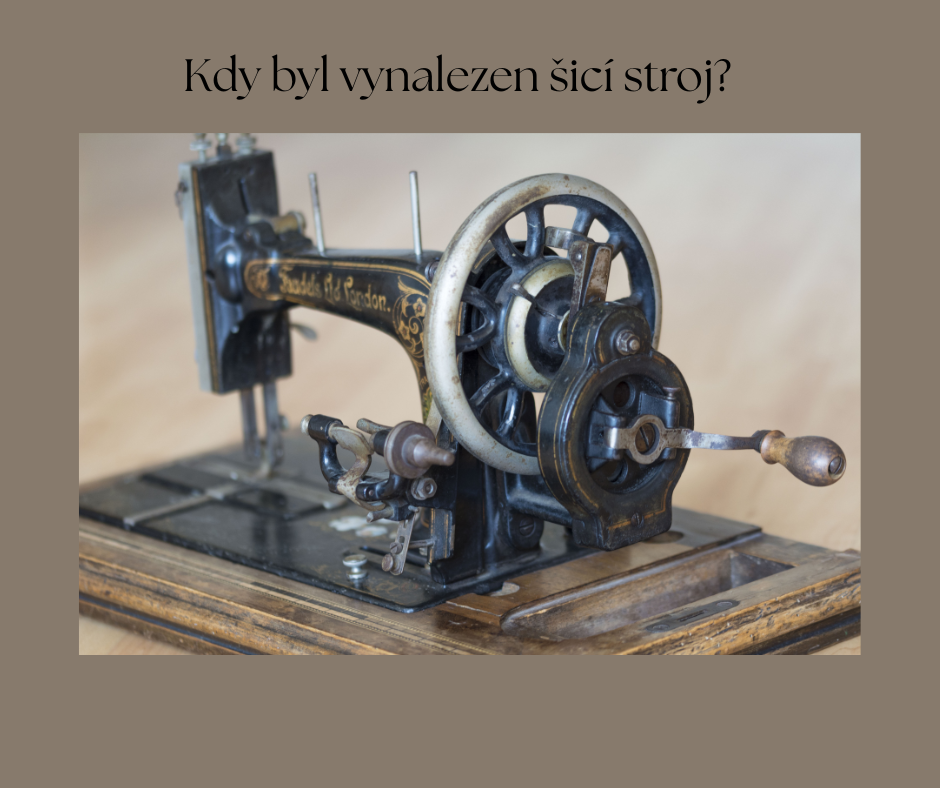 Kdy byl vynalezen šicí stroj?